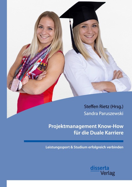Projektmanagement Know-How für die Duale Karriere. Leistungssport & Studium erfolgreich verbinden - Sandra Paruszewski, Steffen Rietz