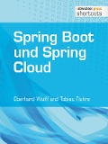Cover-Bild zum Titel 'Spring Boot und Spring Cloud' von 'Eberhard Wolff, Tobias Flohre'