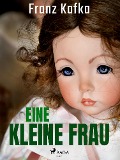 Cover-Bild zum Titel 'Eine kleine Frau' von 'Franz Kafka'