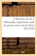 Cover-Bild zum Titel 'Collection de M. J. Poberejsky, Importante Suite de Pierres Dures de la Chine: Tapisseries. Vente, Hotel Drouot, 3-4 Décembre 1925' von 'A. Potier'