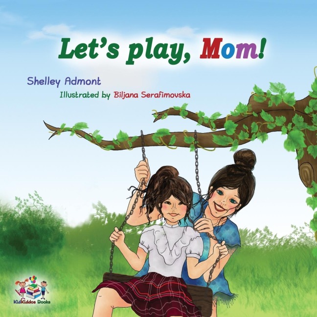Let's play, Mom! - Shelley Admont, Kidkiddos Books