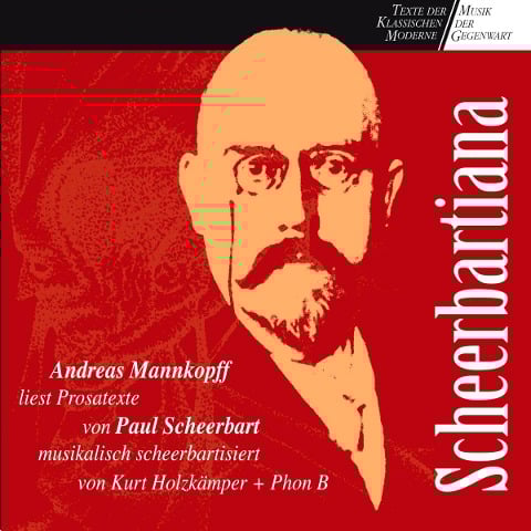 Scheerbartiana - Paul Scheerbart, Phon B, Kurt Holzkämper