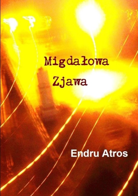 Migda¿owa Zjawa - Endru Atros