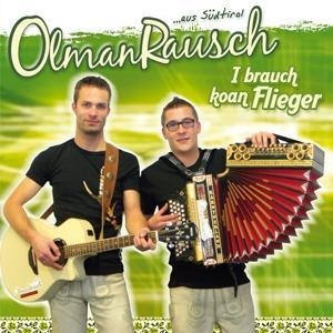 I brauch koan Flieger - Olmanrausch