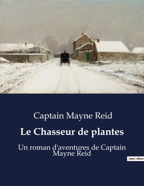 Le Chasseur de plantes - Captain Mayne Reid