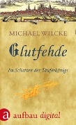 Cover-Bild zum Titel 'Glutfehde' von 'Michael Wilcke'