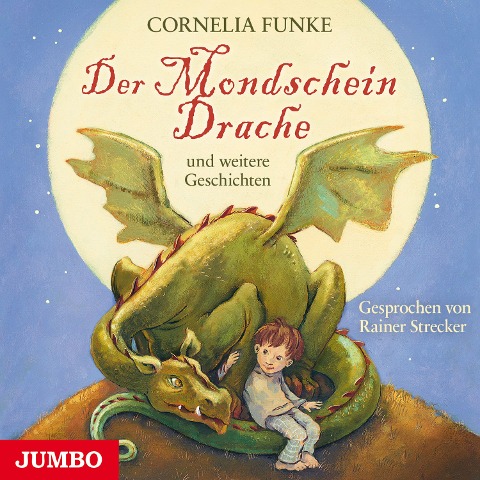 Der Mondscheindrache und weitere Geschichten - Cornelia Funke
