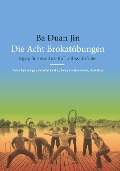 Cover-Bild zum Titel 'Ba Duan Jin - Die Acht Brokatübungen' von 'Armin Fischwenger, Roswitha Flucher, Maichin-Puck Romana, Ranz Frank'