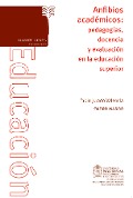 Cover-Bild zum Titel 'Anfibios académicos: pedagogías docencia y evaluación en la educación superior' von 'Fabio Jurado Valencia'