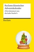 Cover-Bild zum Titel 'Reclams klassischer Adventskalender. "Was kümmert uns die kalte Nacht?"' von ''