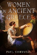 Cover-Bild zum Titel 'Women in Ancient Greece' von 'Paul Chrystal'