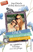 Cover-Bild zum Titel 'Oma, die Nachtcreme ist für 30-Jährige!' von 'Anja Flieda Fritzsche'