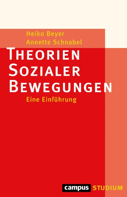 Theorien Sozialer Bewegungen - Heiko Beyer, Annette Schnabel
