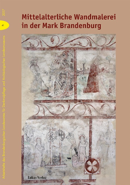 Mittelalterliche Wandmalerei in der Mark Brandenburg - 