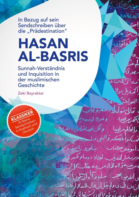 In Bezug auf sein Sendschreiben über die "Prädestination" Hasan Al-Basris - Zeki Bayraktar