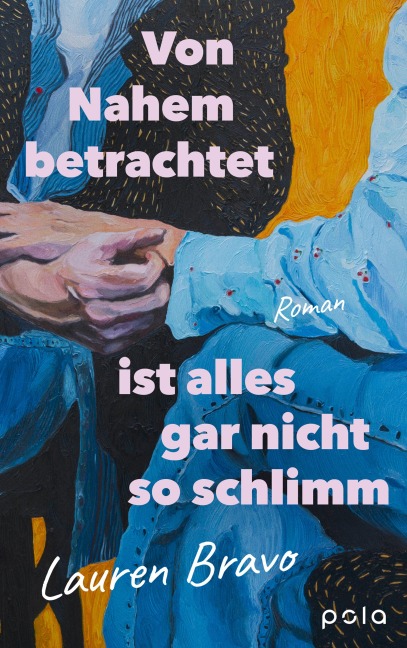 Von Nahem betrachtet ist alles gar nicht so schlimm - Lauren Bravo