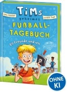 Cover-Bild zum Titel 'Tims geheimes Fußball-Tagebuch (Band 1) - Elf Freunde und ich!' von 'Ocke Bandixen'