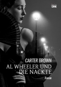 Cover-Bild zum Titel 'AL WHEELER UND DIE NACKTE' von 'Carter Brown'