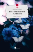 Cover-Bild zum Titel 'Ein Falter aus dem Mondland. Life is a Story - story.one' von 'Marius Kirchmann'