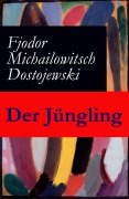 Cover-Bild zum Titel 'Der Jüngling' von 'Fjodor Michailowitsch Dostojewski'