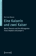 Cover-Bild zum Titel 'Eine Kaiserin und zwei Kaiser' von 'Bettina Braun'