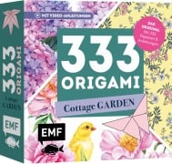 333 Origami - Cottage Garden - Wunderschöne Papiere falten für Blumen-Fans - 
