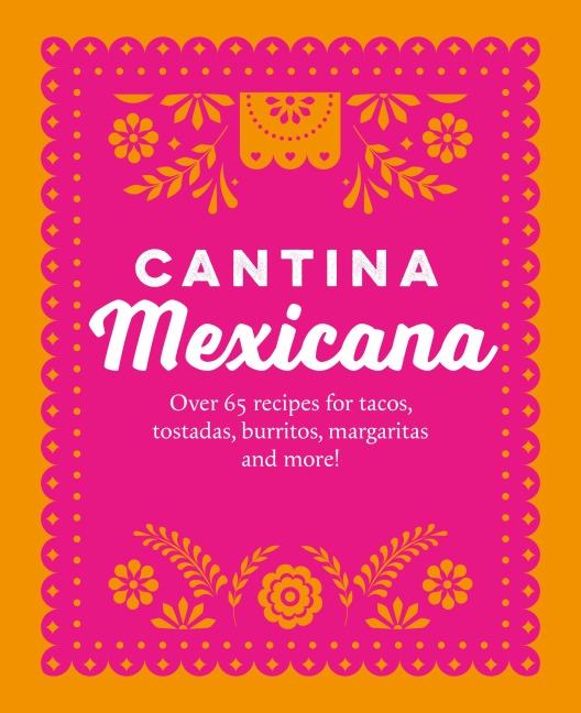 Cantina Mexicana - Ryland Peters & Small