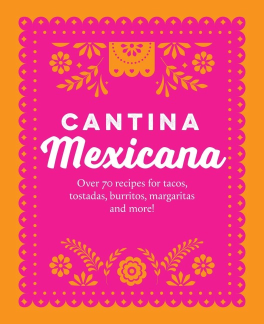 Cantina Mexicana - Ryland Peters & Small