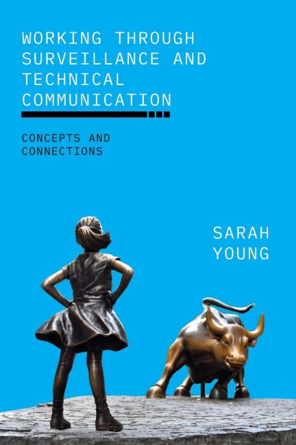 Working through Surveillance and Technical Communication - Sarah Young