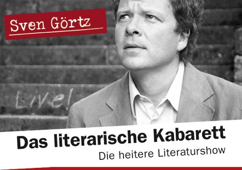 Das literarische Kabarett - Die heitere Literaturshow mit Sven Görtz - kostenlos - Sven Görtz