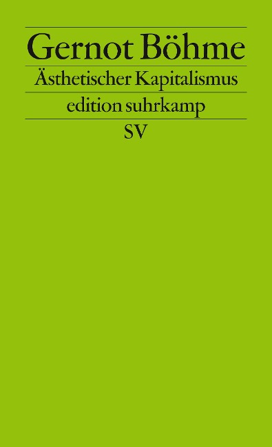 Ästhetischer Kapitalismus - Gernot Böhme