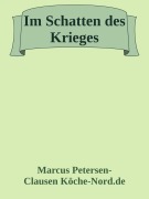 Im Schatten des Krieges - Marcus PC Petersen - Clausen