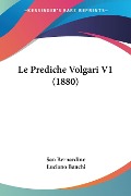 Le Prediche Volgari V1 (1880) - San Bernardino, Luciano Banchi