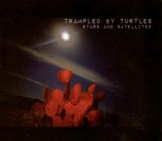 Stars and Satellites - Trampled By Turtles