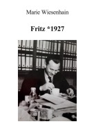 Cover-Bild zum Titel 'Fritz* 1927' von 'Marie Wiesenhain'