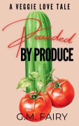 Cover-Bild zum Titel 'Pounded by Produce' von 'G M Fairy'
