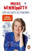 Cover-Bild zum Titel 'Um es kurz zu machen' von 'Meike Winnemuth'