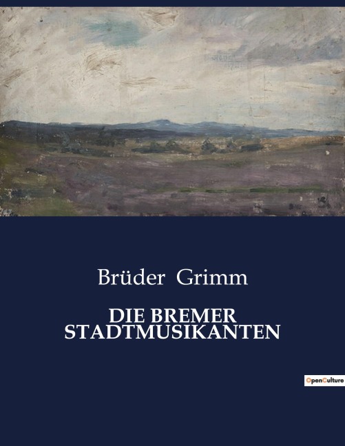 DIE BREMER STADTMUSIKANTEN - Brüder Grimm