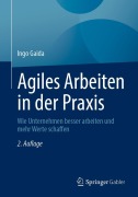 Cover-Bild zum Titel 'Agiles Arbeiten in der Praxis' von 'Ingo Gaida'