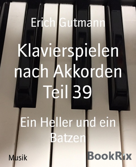 Klavierspielen nach Akkorden Teil 39 - Erich Gutmann