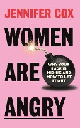 Women Are Angry - Jennifer Cox