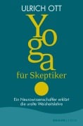 Yoga für Skeptiker - Ulrich Ott