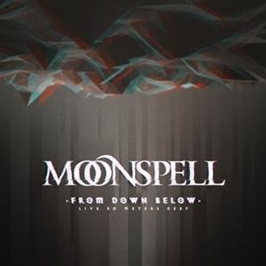 From Down Below - Live 80 Meters Deep - Moonspell