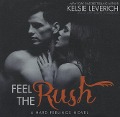 Feel the Rush - Kelsie Leverich