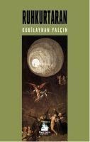 Ruhkurtaran - Kubilayhan Yalcin