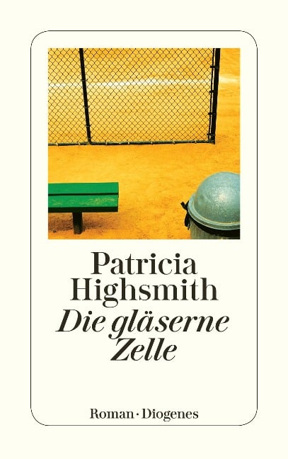 Die gläserne Zelle - Patricia Highsmith