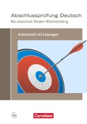 Cover-Bild zum Titel 'Abschlussprüfung Deutsch - Berufsschule Baden-Württemberg. Arbeitsheft mit Lösungen' von 'Michael Bach, Martina Schulz-Hamann'