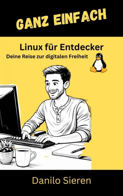 Linux für Entdecker - Danilo Sieren