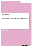 Cover-Bild zum Titel 'Innere Differenzierung von Stadtregionen' von 'Erik Schrenner'