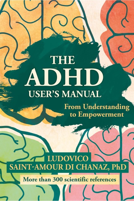 The ADHD User's Manual - Ludovico Saint Amour di Chanaz